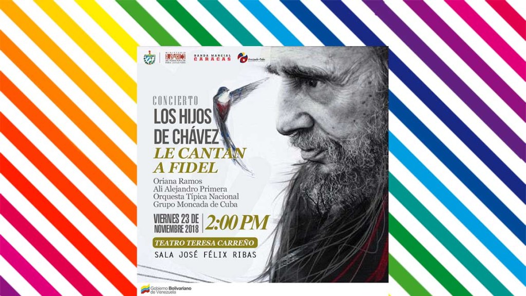 “LOS HIJOS DE CHÁVEZ LE CANTAN A FIDEL EN EL TERESA CARREÑO ESTE VIERNES 23 DE&nbsp;NOVIEMBRE”