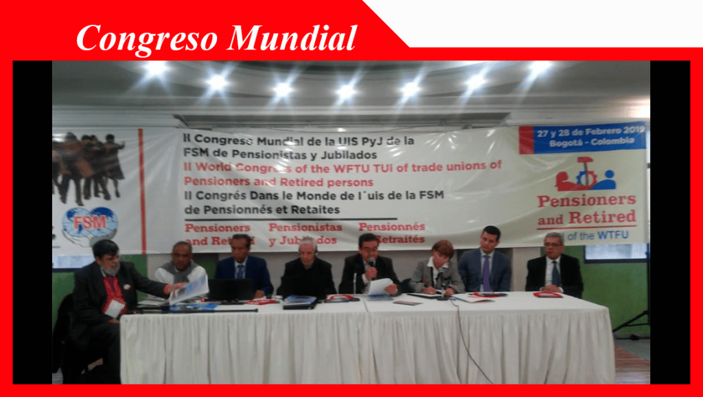 Concluye en Bogotá 2º Congreso Mundial de Pensionados y Jubilados de la&nbsp;FSM