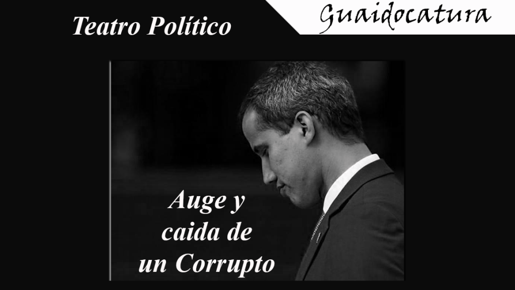 La corrupción, el desfalco y las mentiras de la ultraderecha&nbsp;venezolana