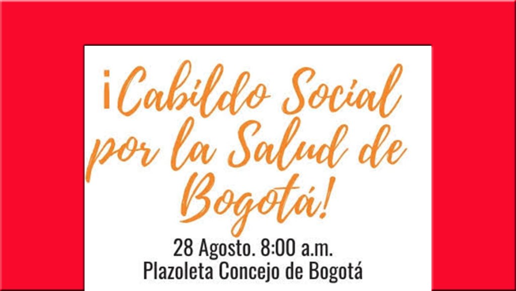 En Bogotá convocan Cabildo Social por la Salud para el dia miercoles 28 de&nbsp;agosto