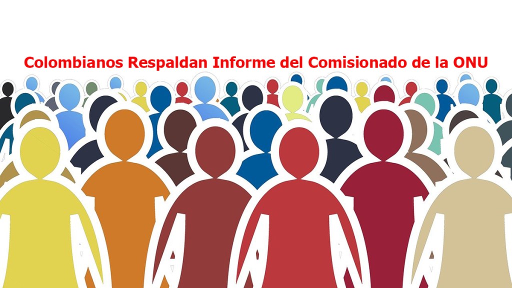 Organizaciones y Personalidades de Colombia Respaldan Informe del Comisionado de la&nbsp;ONU