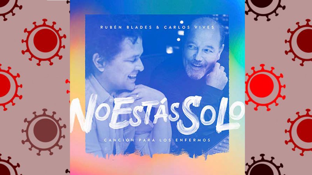 No estás solo, canción de Vives y Blades para los enfermos&nbsp;|Video