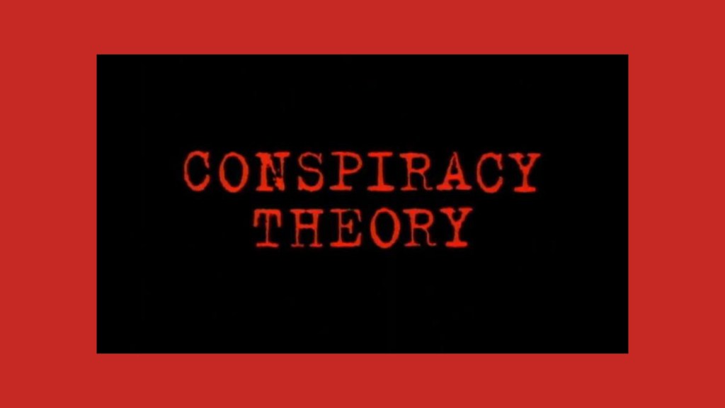Teorías conspirativas y visión desconfiada (crítica)… ¿Por qué&nbsp;no?
