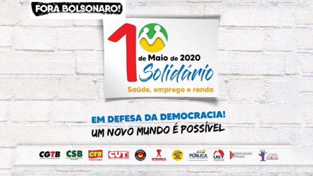 Con Fuera Bolsonaro, brasilBrasil celebra virtualmente el 1 de&nbsp;Mayo