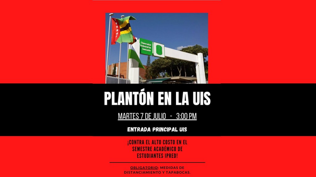 Convocan plantón en la UIS para exigir matricula cero estudiantil.&nbsp;Julio7-2020