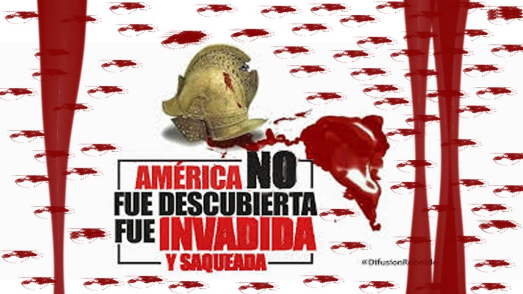 12 de octubre de 1492: fecha de inicio de la conquista sanguinaria y brutal de nuestro&nbsp;continente