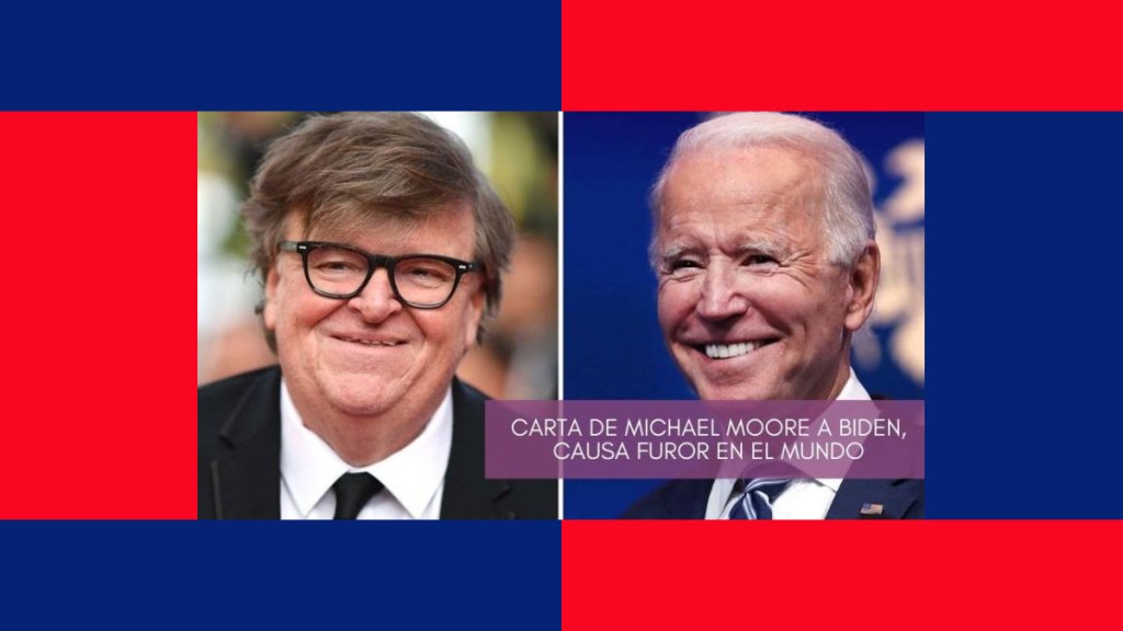 Carta de Michael Moore a Biden, causa furor en el&nbsp;mundo