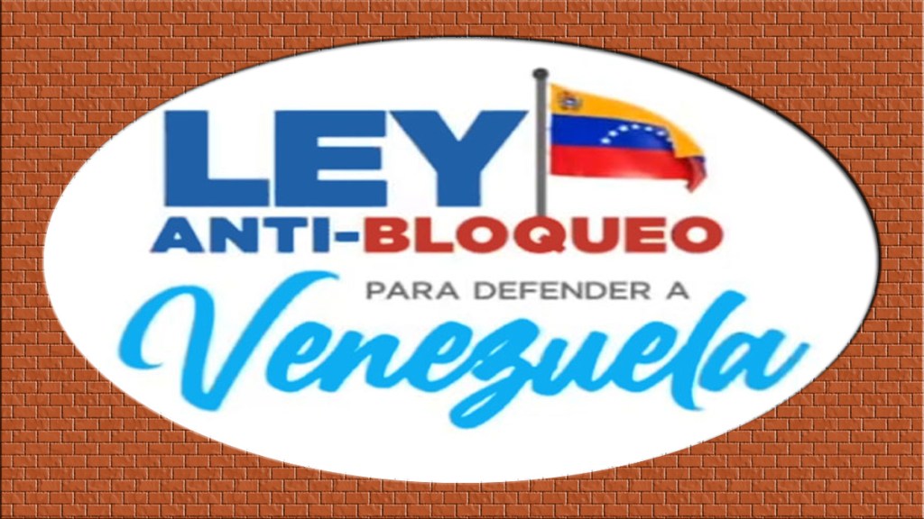 Ley Antibloqueo garantiza opciones para el desarrollo de&nbsp;Venezuela