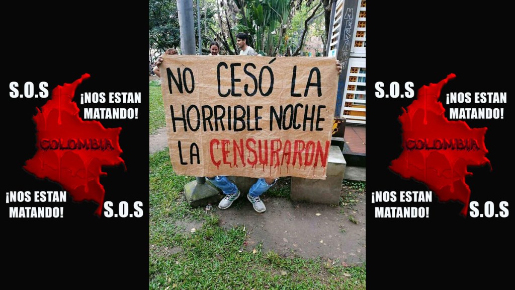 Colombia: “No cesó la horrible noche. La&nbsp;censuraron”