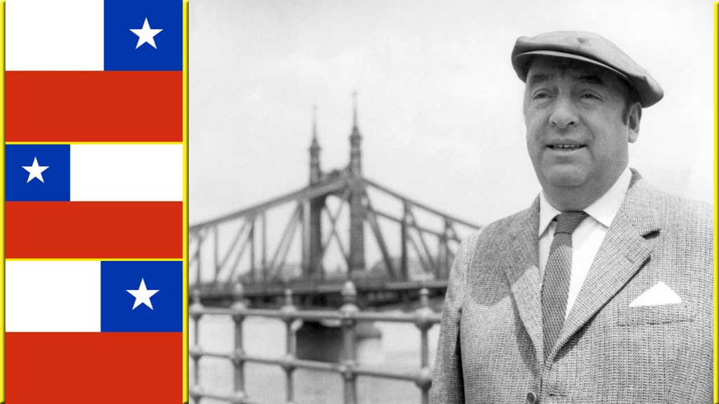 Pablo Neruda de los “20 poemas de amor y “una canción desesperada” a “Un Canto para&nbsp;Bolívar”