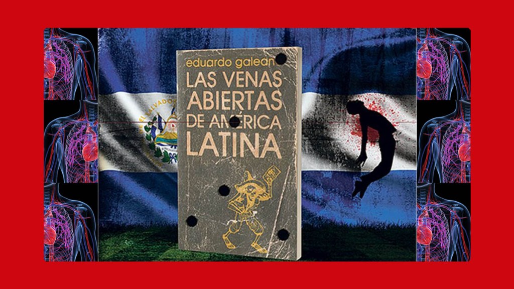 «Las venas abiertas de América Latina», un libro&nbsp;vivo