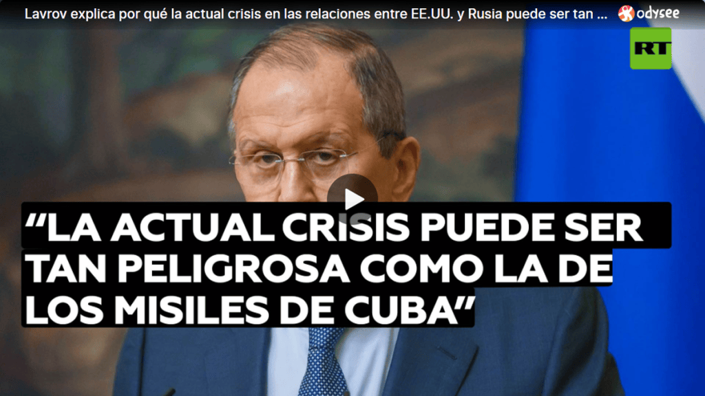 Lavrov explica por qué la actual crisis en las relaciones entre EE.UU. y Rusia puede ser tan peligrosa como la de los misiles de&nbsp;Cuba