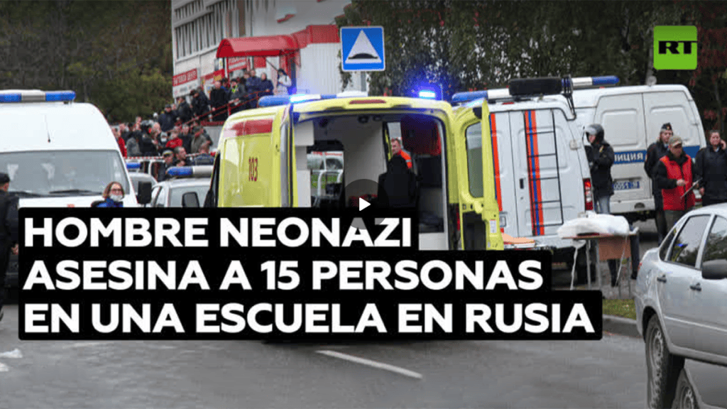 Un hombre con una esvástica en su ropa mata al menos a 15 personas en una escuela&nbsp;rusa