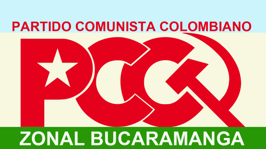 DECLARACIÓN POLÍTICA Y LLAMAMIENTO DE PARTIDO COMUNISTA COLOMBIANO&nbsp;BUCARAMANGA