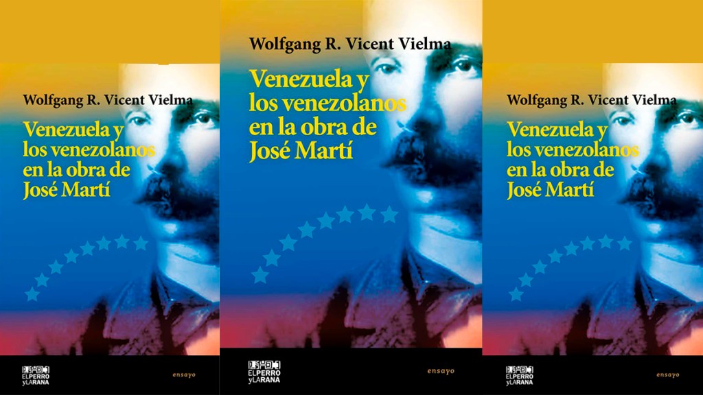 “VENEZUELA Y LOS VENEZOLANOS EN LA OBRA DE JOSÉ&nbsp;MARTÍ”