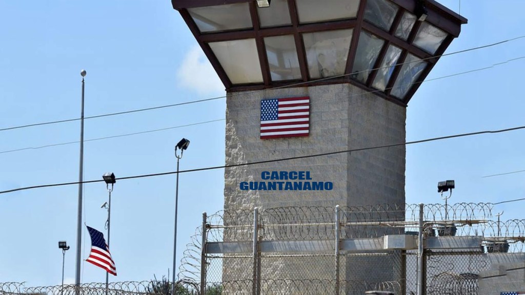 Cárcel militar de EEUU en Guantánamo, base de injusticias y&nbsp;desmanes