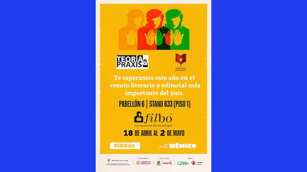 Invitación a visitar el stand de Teoría y Praxis en la Feria del Libro de&nbsp;Bogotá.