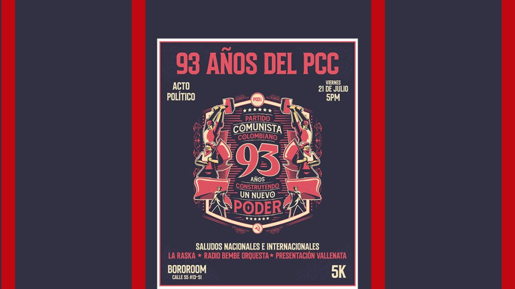 El Partido Comunista Colombiano PCC celebra con actos y encuentros el aniversario número 93 de su&nbsp;fundación.