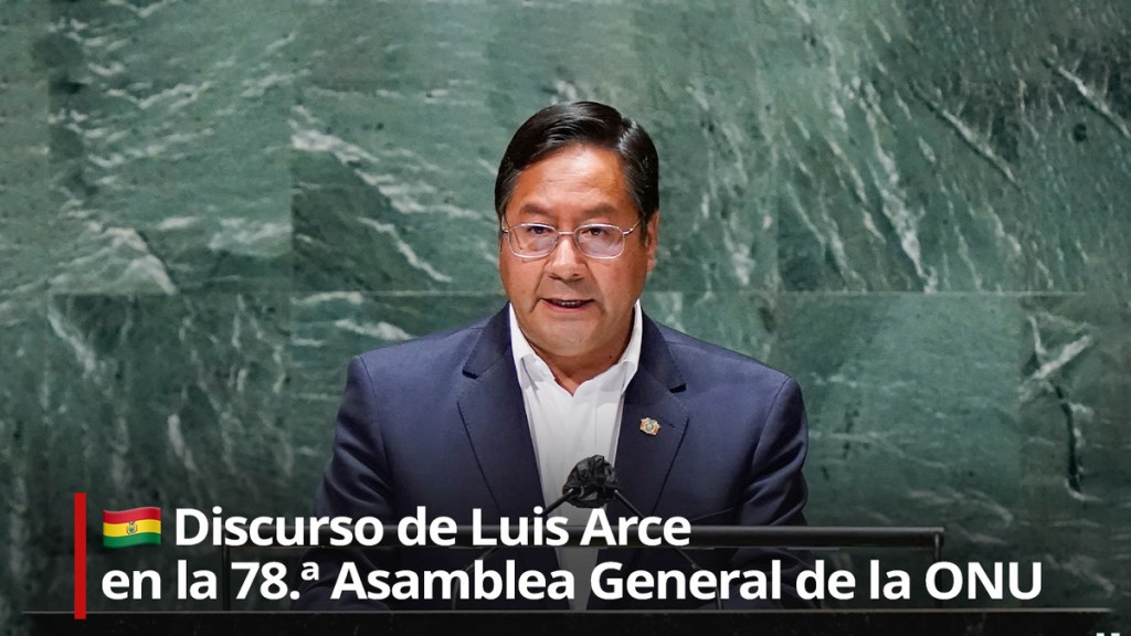 «Es preciso y urgente cambiar el sistema capitalista»: Arce en la Asamblea General de la&nbsp;ONU