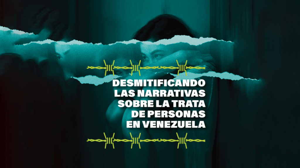 Desmitificando las narrativas sobre la trata de personas en&nbsp;Venezuela