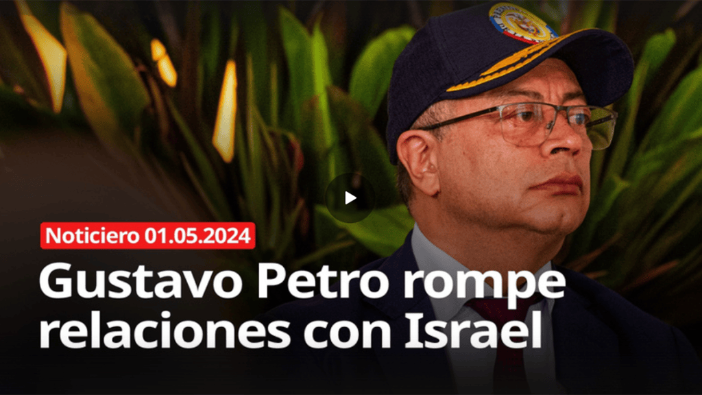 Petro anuncia rompimiento de relaciones de Colombia con Israel&nbsp;(+Video)