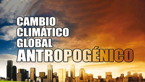 El calentamiento global es antropogénico: es causado por el&nbsp;hombre