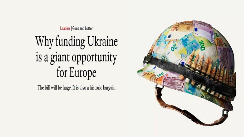 ¿Cuál es la verdadera razón por la que The Economist quiere que Europa gaste 400 mil millones de dólares más en&nbsp;Ucrania?