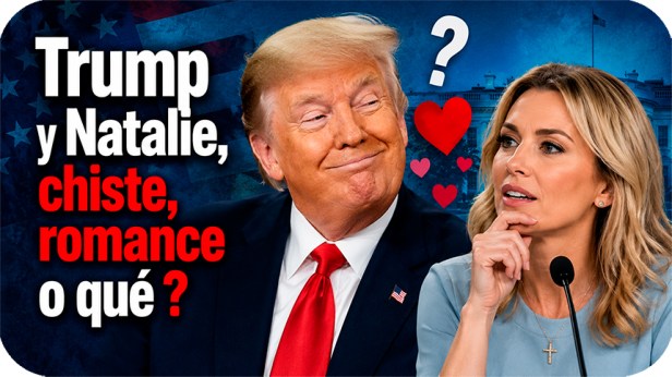 Trump y Natalie, chiste, romance o&nbsp;qué