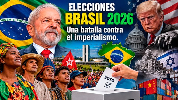 Elecciones Brasil 2026, una batalla contra el&nbsp;imperialismo.