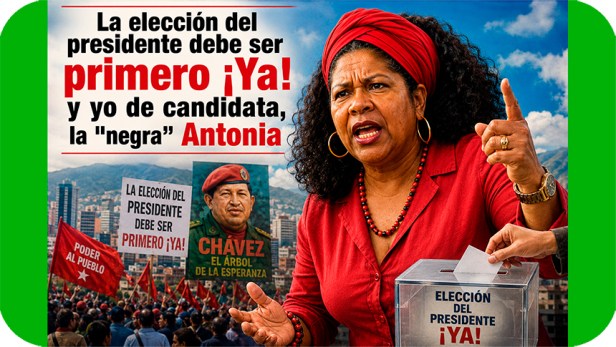 La elección del presidente debe ser primero ¡Ya! y yo de candidata, la «negra»&nbsp;Antonia