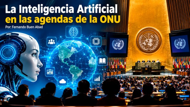 La Inteligencia Artificial en las agendas de la&nbsp;ONU