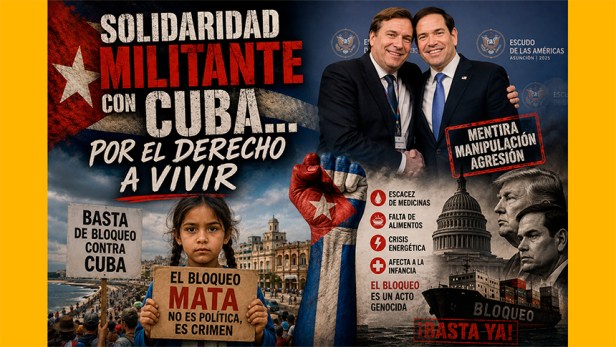 Solidaridad militante con Cuba… Por el derecho a&nbsp;vivir