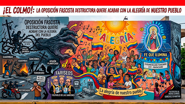 ¡El colmo!: La oposicion fascista destructora quiere acabar con la alegría de nuestro&nbsp;pueblo